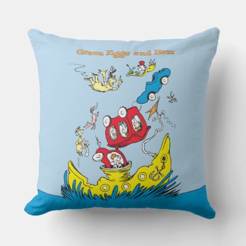 Green Eggs and Ham  I Do Not Like Them Anywhere Throw Pillow