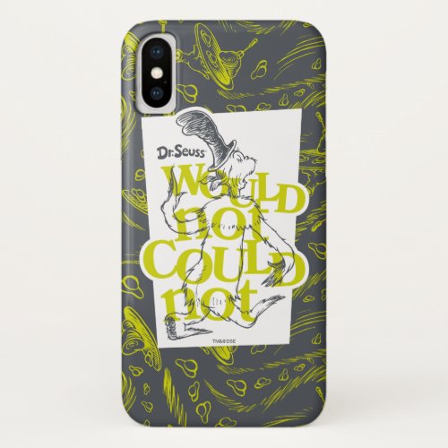 Green Eggs and Ham  Would Not Could Not iPhone X Case