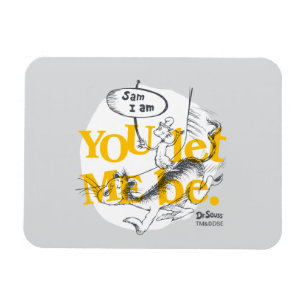 Green Eggs and Ham You Let Me Be Magnet