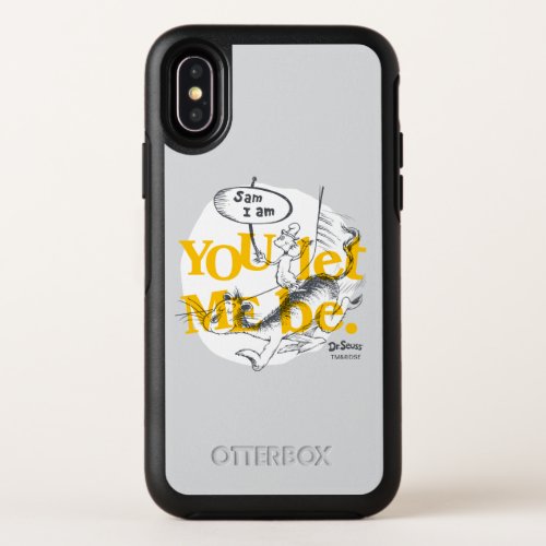 Green Eggs and Ham  You Let Me Be OtterBox Symmetry iPhone X Case
