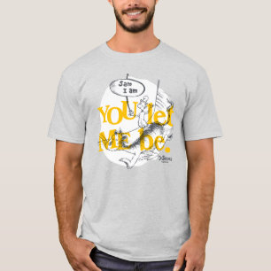 Green Eggs and Ham You Let Me Be T-Shirt