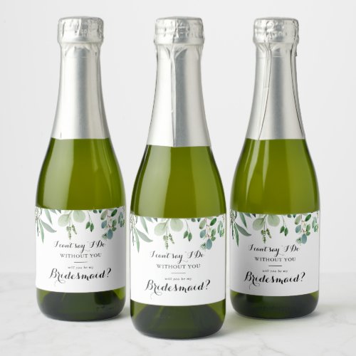 Green Eucalyptus Calligraphy Bridesmaid Proposal Sparkling Wine Label