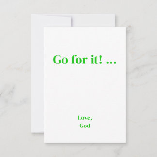 Green faith Go for it! ... Love, God Note Cards