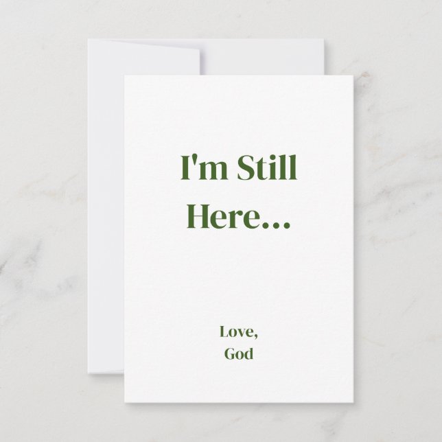  Green faith I'm Still Here... Love, God Cards (Front)