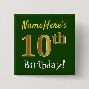 Green, Faux Gold 10th Birthday, With Custom Name Pinback Button