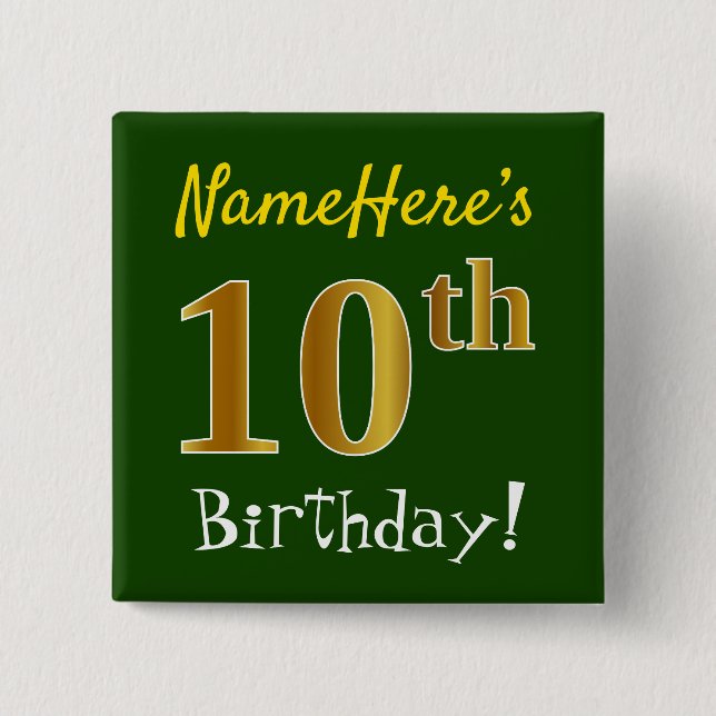 Green, Faux Gold 10th Birthday, With Custom Name Pinback Button (Front)