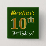 [ Thumbnail: Green, Faux Gold 10th Birthday, With Custom Name Button ]