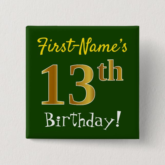 Green, Faux Gold 13th Birthday, With Custom Name Button (Front)