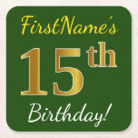 [ Thumbnail: Green, Faux Gold 15th Birthday + Custom Name Paper Coaster ]