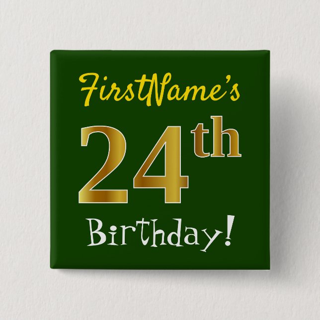 Green, Faux Gold 24th Birthday, With Custom Name Button (Front)
