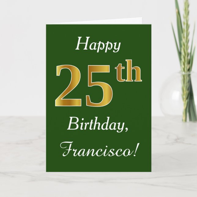Green, Faux Gold 25th Birthday + Custom Name Card (Front)