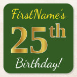 [ Thumbnail: Green, Faux Gold 25th Birthday + Custom Name Paper Coaster ]