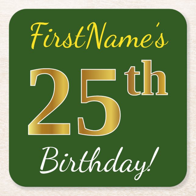 Green, Faux Gold 25th Birthday + Custom Name Square Paper Coaster (Front)