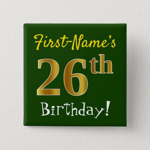 Green Faux Gold 26th Birthday With Custom Name Button