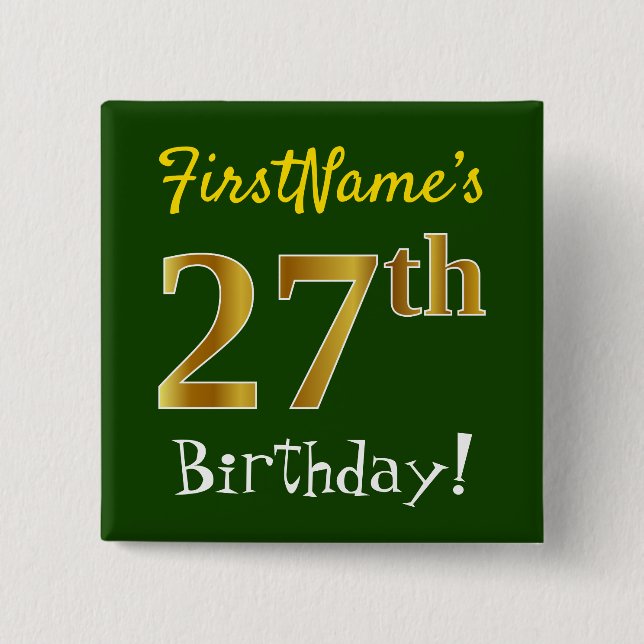 Green, Faux Gold 27th Birthday, With Custom Name Button (Front)