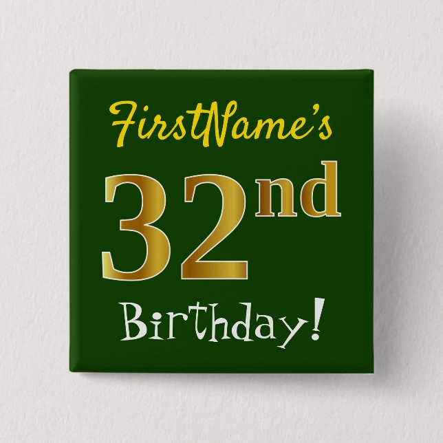 Green, Faux Gold 32nd Birthday, With Custom Name Button (Front)