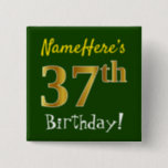 [ Thumbnail: Green, Faux Gold 37th Birthday, With Custom Name Button ]