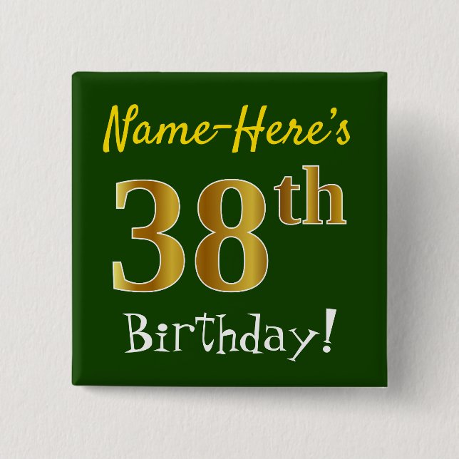 Green, Faux Gold 38th Birthday, With Custom Name Button (Front)