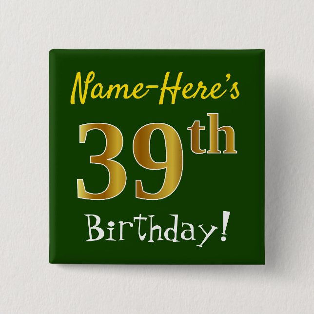 Green, Faux Gold 39th Birthday, With Custom Name Button (Front)