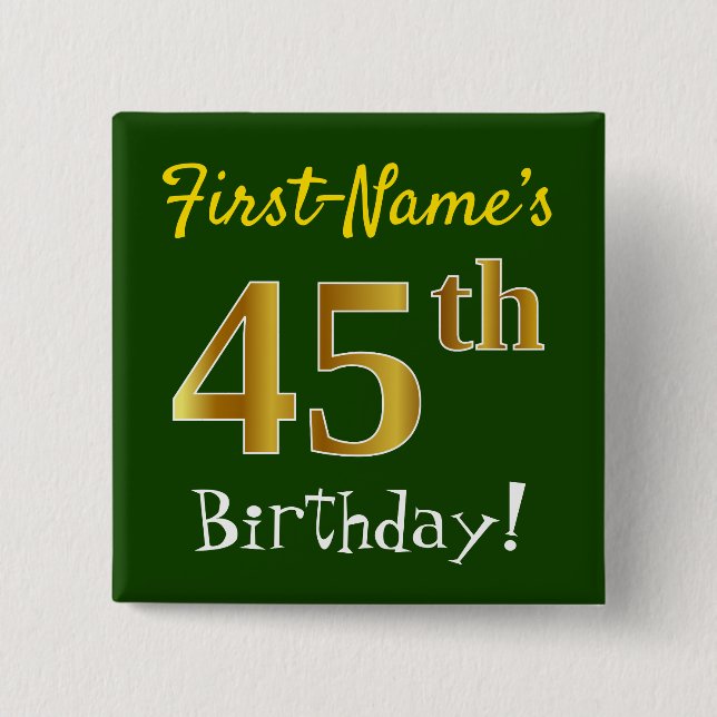 Green, Faux Gold 45th Birthday, With Custom Name Button (Front)