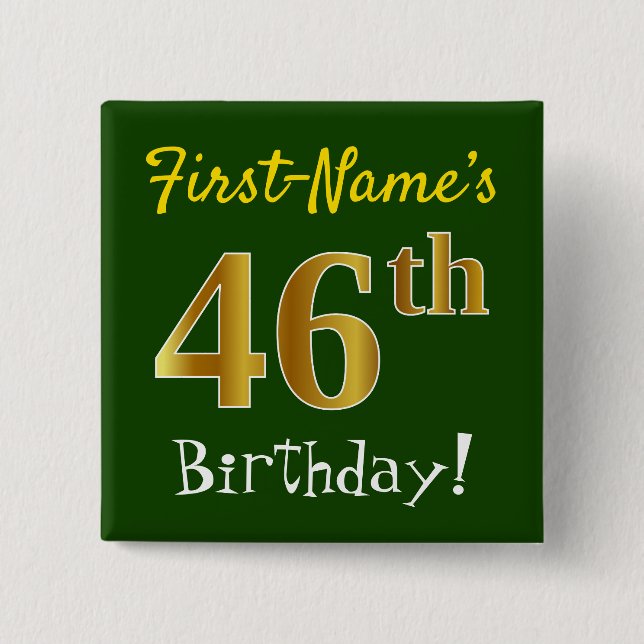 Green, Faux Gold 46th Birthday, With Custom Name Button (Front)