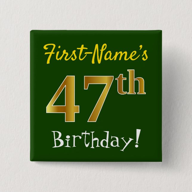 Green, Faux Gold 47th Birthday, With Custom Name Button (Front)