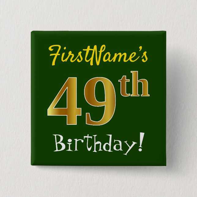 Green, Faux Gold 49th Birthday, With Custom Name Button (Front)