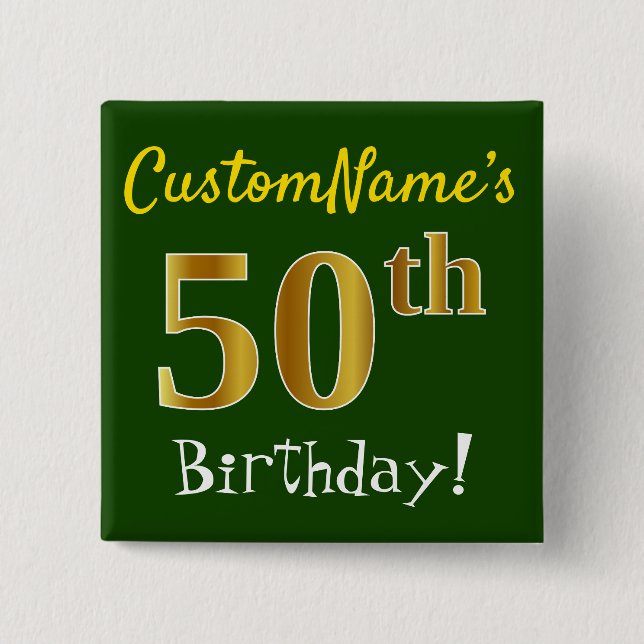 Green, Faux Gold 50th Birthday, With Custom Name Pinback Button (Front)