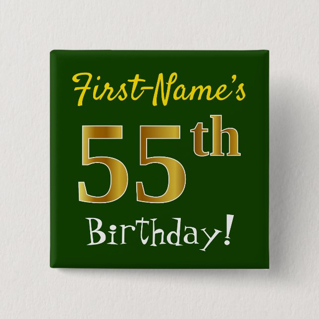 Green, Faux Gold 55th Birthday, With Custom Name Pinback Button (Front)