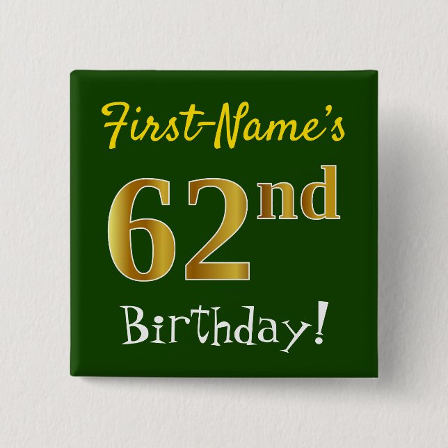 Green, Faux Gold 62nd Birthday, With Custom Name Button (Front)