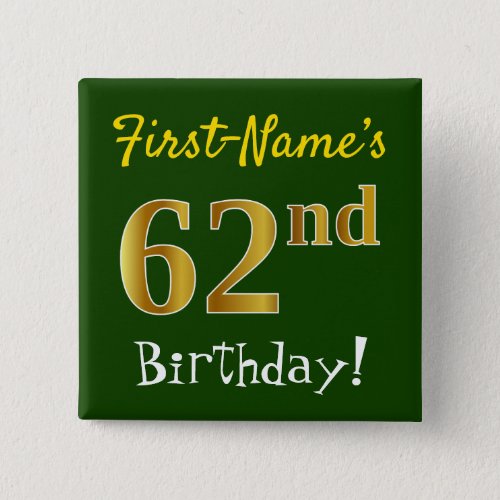 Green Faux Gold 62nd Birthday With Custom Name Button