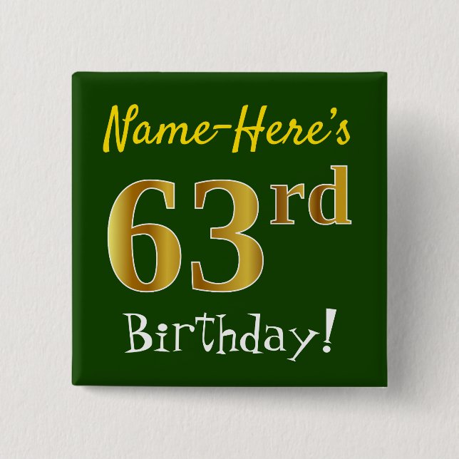 Green, Faux Gold 63rd Birthday, With Custom Name Button (Front)