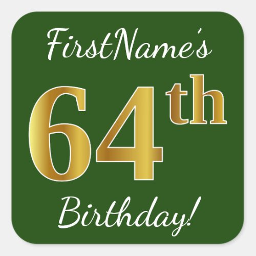 Green Faux Gold 64th Birthday  Custom Name Square Sticker