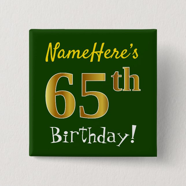 Green, Faux Gold 65th Birthday, With Custom Name Button (Front)