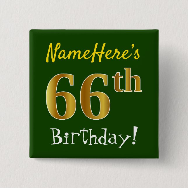 Green, Faux Gold 66th Birthday, With Custom Name Pinback Button (Front)