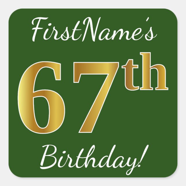 Green, Faux Gold 67th Birthday + Custom Name Square Sticker (Front)
