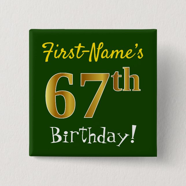 Green, Faux Gold 67th Birthday, With Custom Name Button (Front)