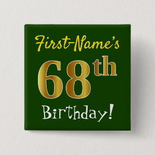 Green, Faux Gold 68th Birthday, With Custom Name Pinback Button