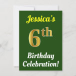 [ Thumbnail: Green, Faux Gold 6th Birthday Celebration + Name Invitation ]