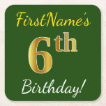 [ Thumbnail: Green, Faux Gold 6th Birthday + Custom Name Paper Coaster ]