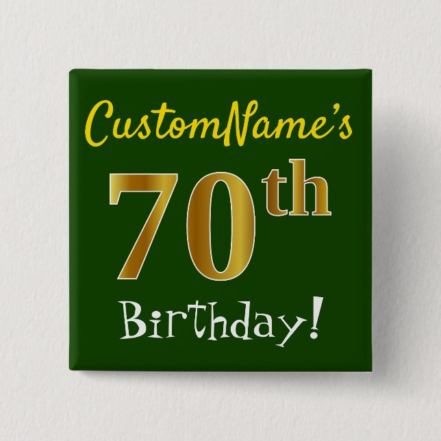 Green, Faux Gold 70th Birthday, With Custom Name Button (Front)
