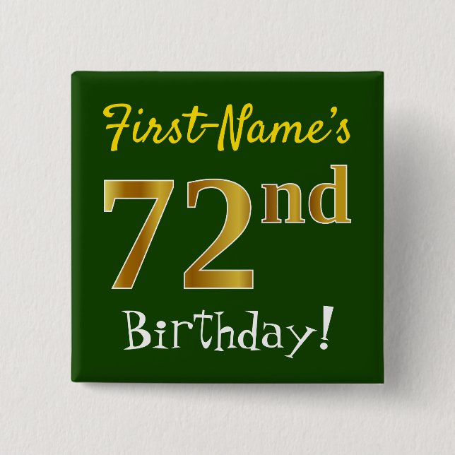 Green, Faux Gold 72nd Birthday, With Custom Name Pinback Button (Front)