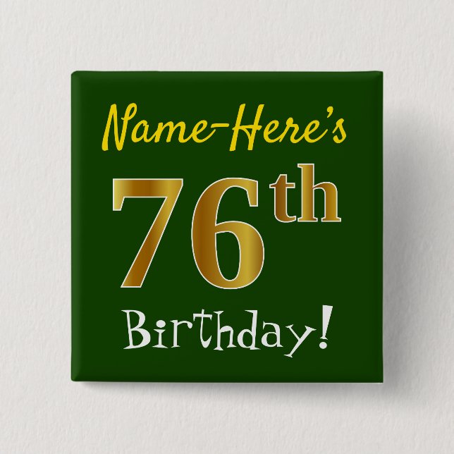 Green, Faux Gold 76th Birthday, With Custom Name Pinback Button (Front)