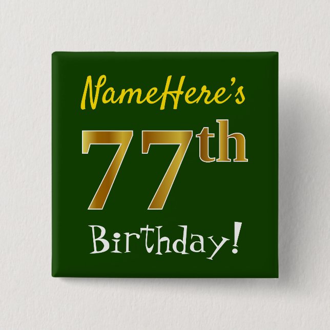 Green, Faux Gold 77th Birthday, With Custom Name Button (Front)