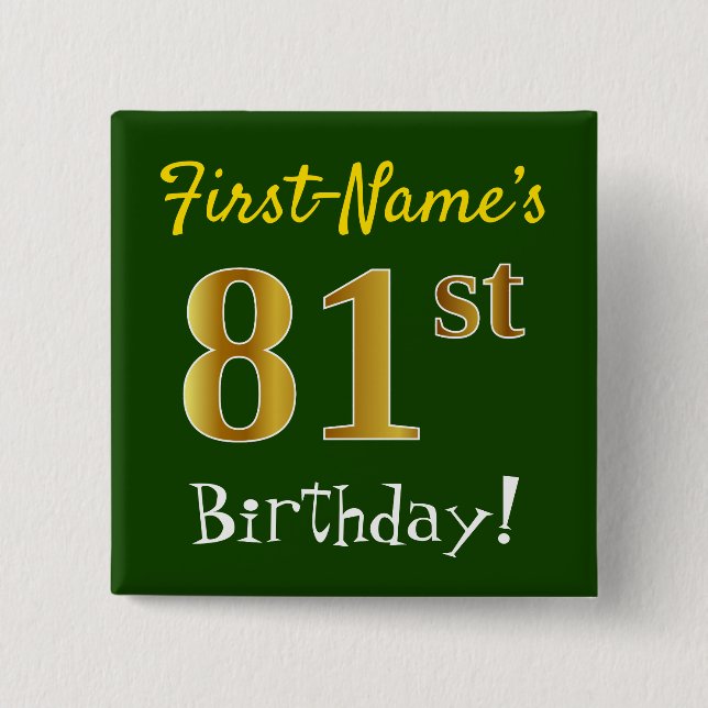 Green, Faux Gold 81st Birthday, With Custom Name Pinback Button (Front)