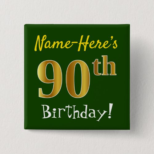 Green Faux Gold 90th Birthday With Custom Name Pinback Button