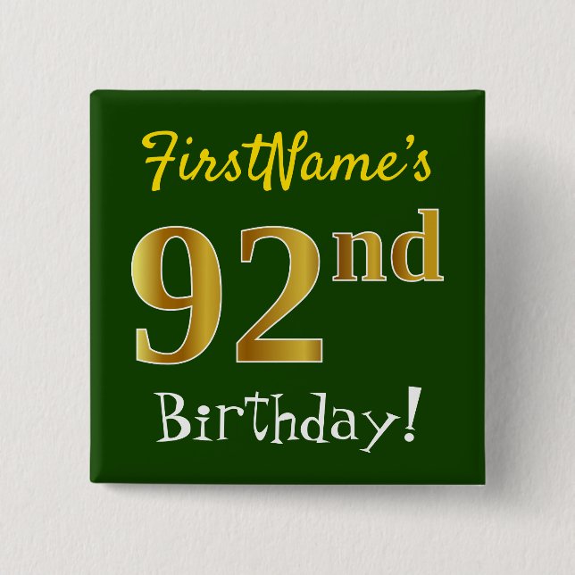 Green, Faux Gold 92nd Birthday, With Custom Name Pinback Button (Front)