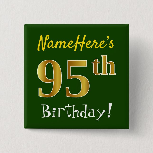 Green, Faux Gold 95th Birthday, With Custom Name Pinback Button (Front)