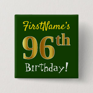 Green, Faux Gold 96th Birthday, With Custom Name Pinback Button