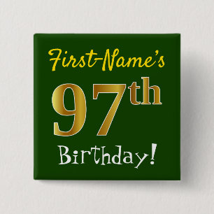 Green, Faux Gold 97th Birthday, With Custom Name Pinback Button